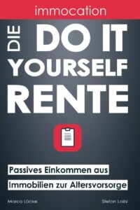 Mehr über den Artikel erfahren immocation – Die Do-it-yourself-Rente: Passives Einkommen aus Immobilien zur Altersvorsorge.