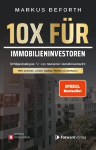 Mehr über den Artikel erfahren 10X für Immobilieninvestoren: Erfolgsstrategien für den modernen Immobilienmarkt. Vermögensaufbau durch Immobilien, mit Immobilieninvestments zur finanziellen Freiheit – powered by immocation