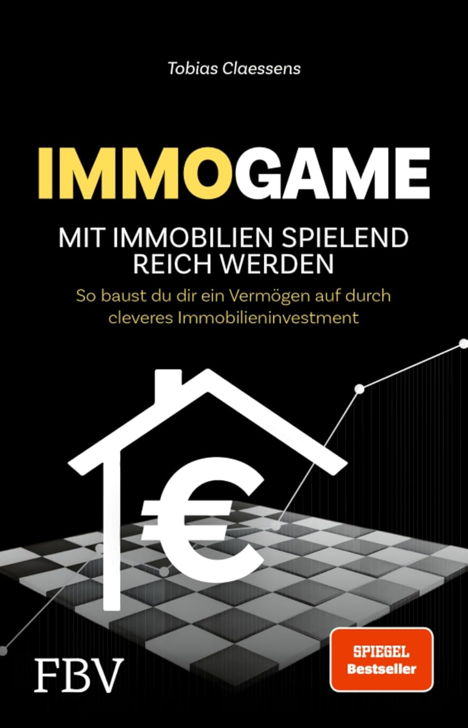 Mehr über den Artikel erfahren Immogame – mit Immobilien spielend reich werden: So baust du dir ein Vermögen auf durch cleveres Immobilieninvestment. SPIEGEL-Bestseller für deinen Immobilienkauf, Kapitalanlage