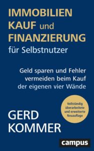 Mehr über den Artikel erfahren Immobilienkauf und -finanzierung für Selbstnutzer: Geld sparen und Fehler vermeiden beim Kauf der eigenen vier Wände