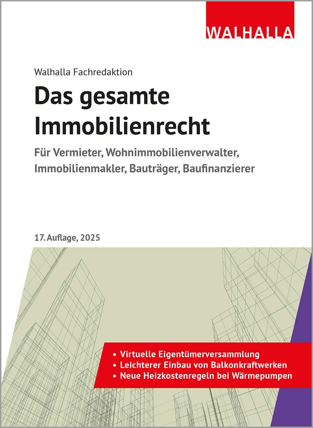 Mehr über den Artikel erfahren Das gesamte Immobilienrecht: Ausgabe 2025; Für Vermieter, Wohnimmobilienverwalter, Immobilienmakler, Bauträger, Baufinanzierer
