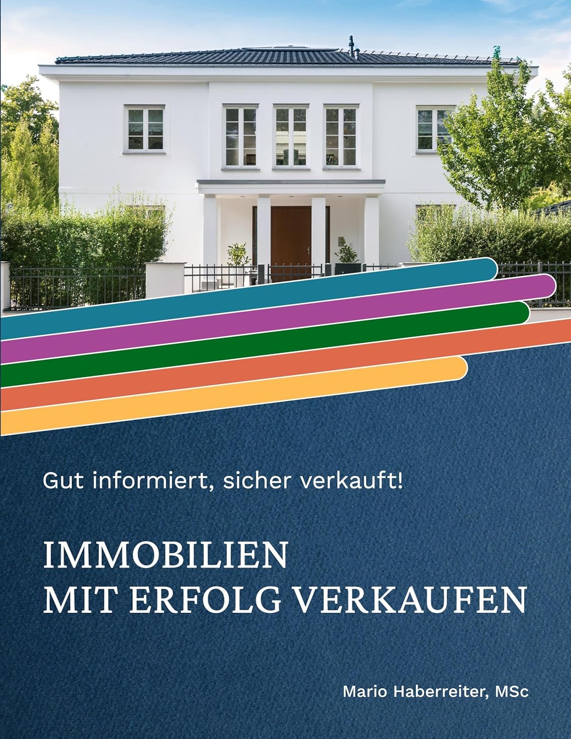 Mehr über den Artikel erfahren Immobilien mit Erfolg verkaufen: Gut informiert, sicher verkauft!