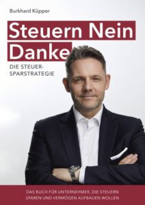 Mehr über den Artikel erfahren NOVA MD Steuern Nein Danke – Die Steuersparstrategie: Das Buch für Unternehmer, die Steuern sparen und Vermögen aufbauen wollen