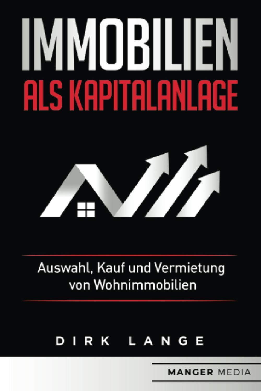 Mehr über den Artikel erfahren Immobilien als Kapitalanlage: Auswahl, Kauf und Vermietung von Wohnimmobilien