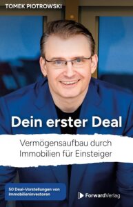 Mehr über den Artikel erfahren Dein erster Deal: Vermögensaufbau mit Immobilien für Einsteiger