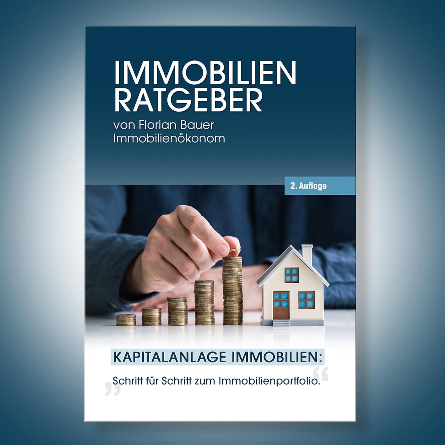 Mehr über den Artikel erfahren Der Immobilien Ratgeber: Kapitalanlage Immobilien – Schritt für Schritt zum Immobilienportfolio